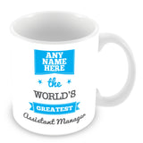 The Worlds Greatest Assistant Manager Personalised Mug - Blue