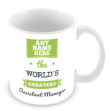 The Worlds Greatest Assistant Manager Personalised Mug - Green