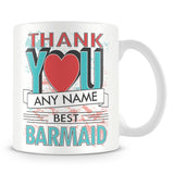 Barmaid Thank You Mug