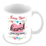 Carol Mug - Love You Carol Personalised Gift