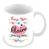 Claire Mug - Love You Claire Personalised Gift