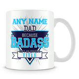 Dad Mug - Badass Personalised Gift - Blue