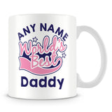 Worlds Best Daddy Personalised Mug - Pink