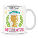Worlds Best Decorator Award Mug