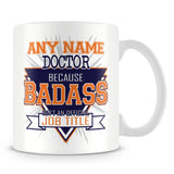 Doctor Mug - Badass Personalised Gift - Orange