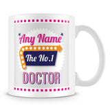 Doctor Personalised Mug - No.1 Retro Gift - Pink