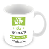 The Worlds Greatest Electrician Personalised Mug - Green