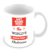 The Worlds Greatest Electrician Personalised Mug - Red