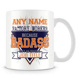 Factory Worker Mug - Badass Personalised Gift - Orange