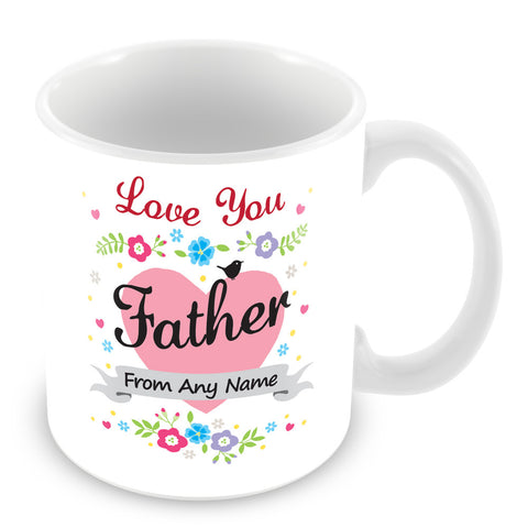 Father Mug - Love You Father Personalised Gift