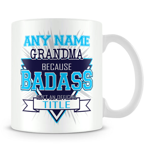 Grandma Mug - Badass Personalised Gift - Blue