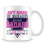 HR Manager Mug - Badass Personalised Gift - Pink