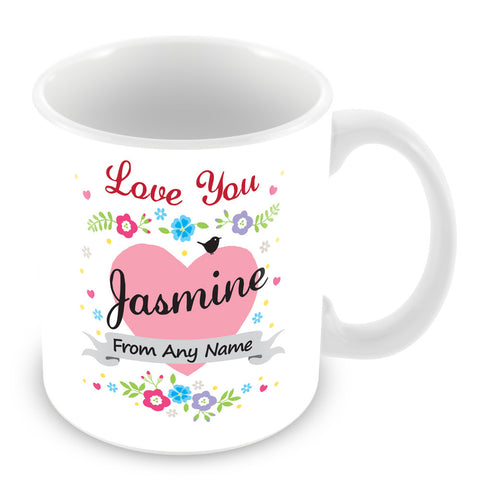 Jasmine Mug - Love You Jasmine Personalised Gift