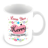 Kerry Mug - Love You Kerry Personalised Gift