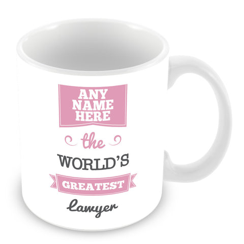 The Worlds Greatest Lawyer Personalised Mug - Pink