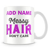 Funny Hair Mug - Messy Hair Don't Care