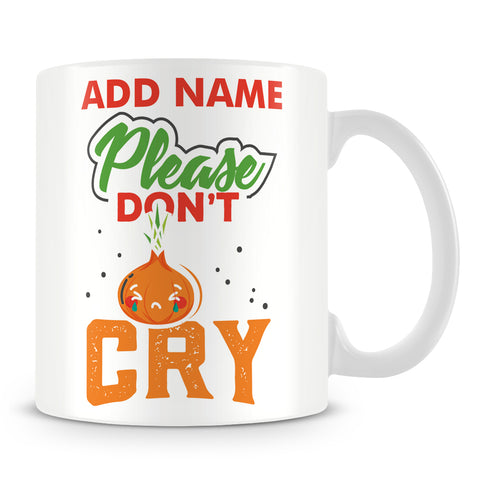 Mug - Please Don't Cry
