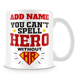 Human Resources Mug Personalised Gift - You Can't Spell Hero Without HR