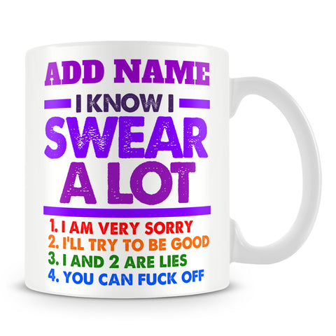 Funny Work Mug - I Know I Swear A Lot