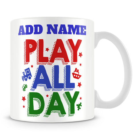 Children's Mug Personalised Gift - Play All Day