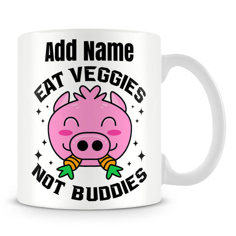 Vegan Mug Personalised Gift - Eat Veggies Not Buddies