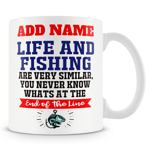 Fishing Mug Personalised Gift - Life And Fishing Are Very Similar