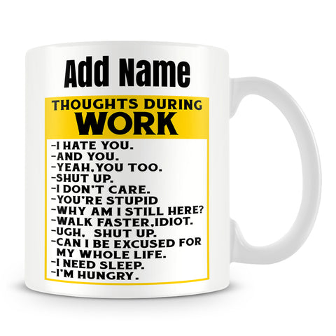 Funny Work Mug - Thoughts During Work