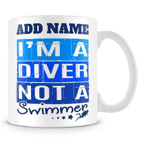 Diving Mug Personalised Gift - I'm A Diver Not A Swimmer