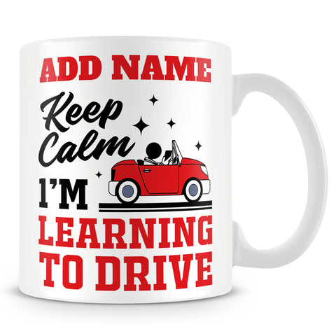 Learner Driver Mug Personalised Gift - Keep Calm I'm Learning To Drive