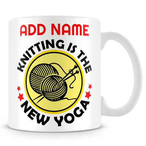 Knitting Mug Personalised Gift - Knitting Is The New Yoga