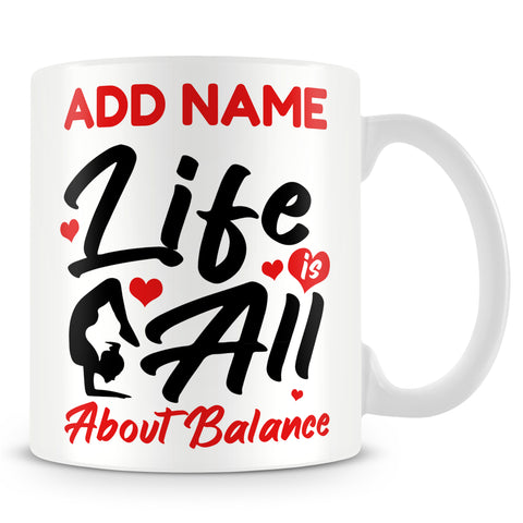 Yoga Mug Personalised Gift - Life Is All About Balance