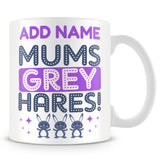 Rabbit Mug For Mum - Mums Grey Hares