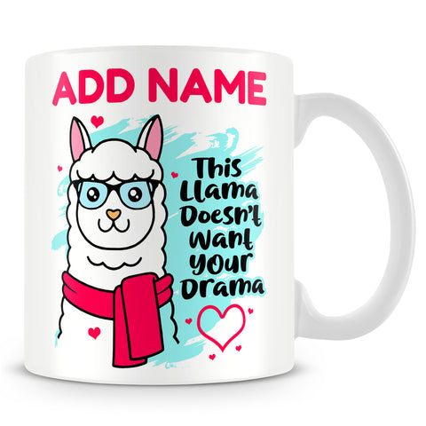 Llama Mug Personalised Gift - This Llama Doesn't Want Your Drama