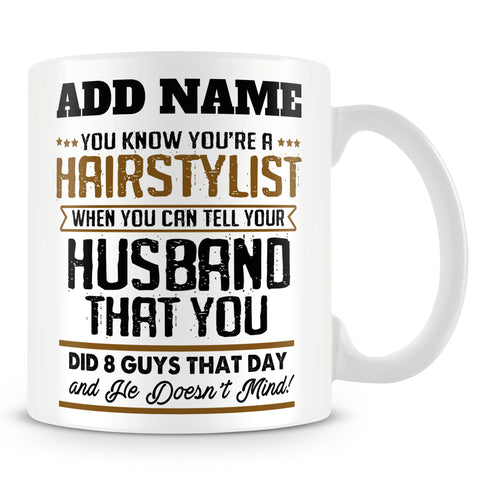 Hairdresser Mug Personalised Gift - You Know You're A Hairstylist When