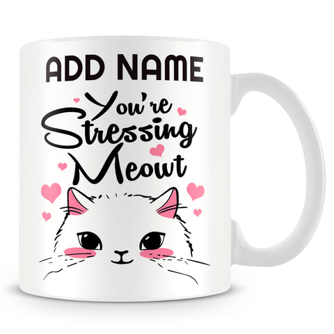 Work Mug Personalised Gift - You're Stressing Meowt