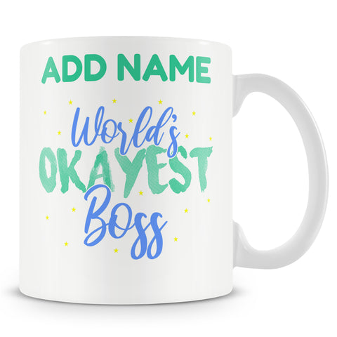 Funny Novelty Boss / Manager Mug Work Gift - Worlds Okayest Boss