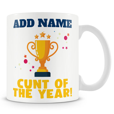 Funny Mug For Work Colleagues And Friends Ð Cunt Of The Year Mug