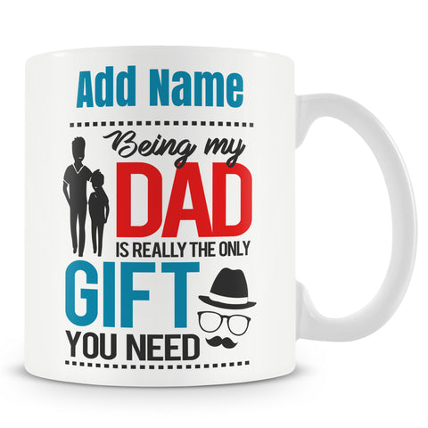 Funny Mug For Dad - Being My Dad Mug