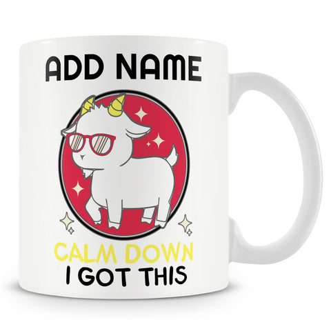Calm Down I Got This - Novelty Personalised Baby Goat Mug
