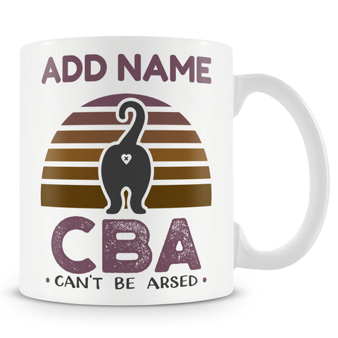 Funny Mug - Personalised CBA Cat Mug