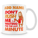 Funny Work Mug - I'm Waiting For The Last Minute Sloth