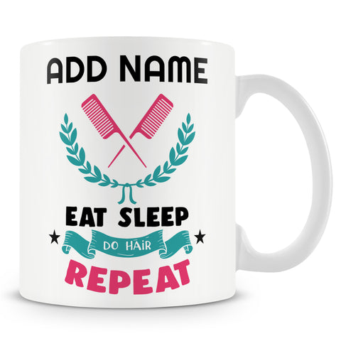 Novelty Gift For Hairdresser - Eat Sleep Do Hair Repeat - Personalised Mug