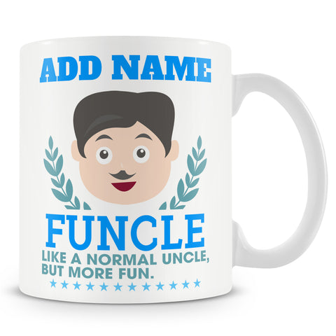 Novelty Gift For Uncle - Funcle Like A Normal Uncle But More Fun - Personalised Mug
