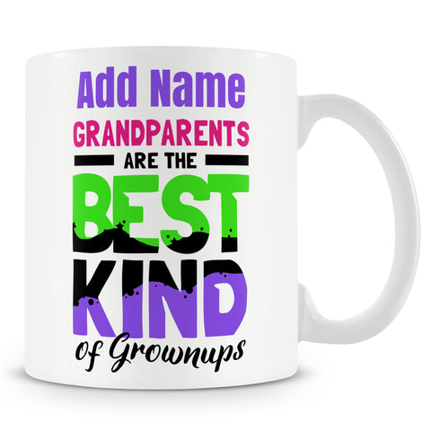 Gift For Grandparent - Grandparents Are The Best Kind Of Grown Ups
