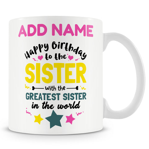 Sarcastic Novelty Gift For Sister - Happy Birthday - Personalised Mug