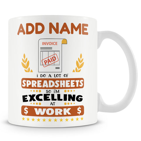Novelty Gift For Work Colleagues - I Do A Lot Of Spreadsheets Funny Personalised Mug