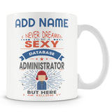 Novelty Gift For Database Administrator - Personalised Mug