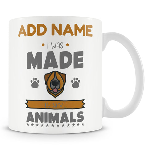 Novelty Gift For Vets - I Was Made To Save Animals - Personalised Mug