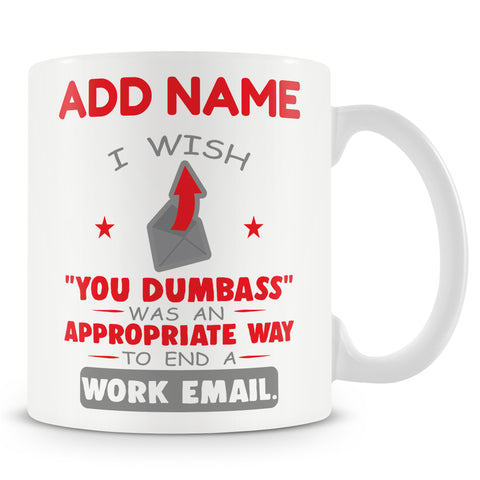 Funny Mug - Work Email Humour- Personalised Mug