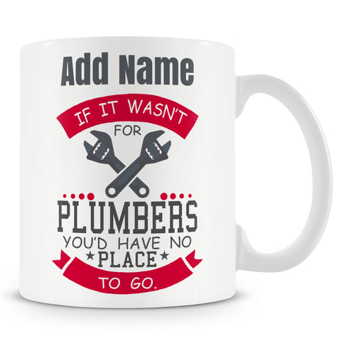 Novelty Appreciation Gift For Plumbers - Personalised Mug